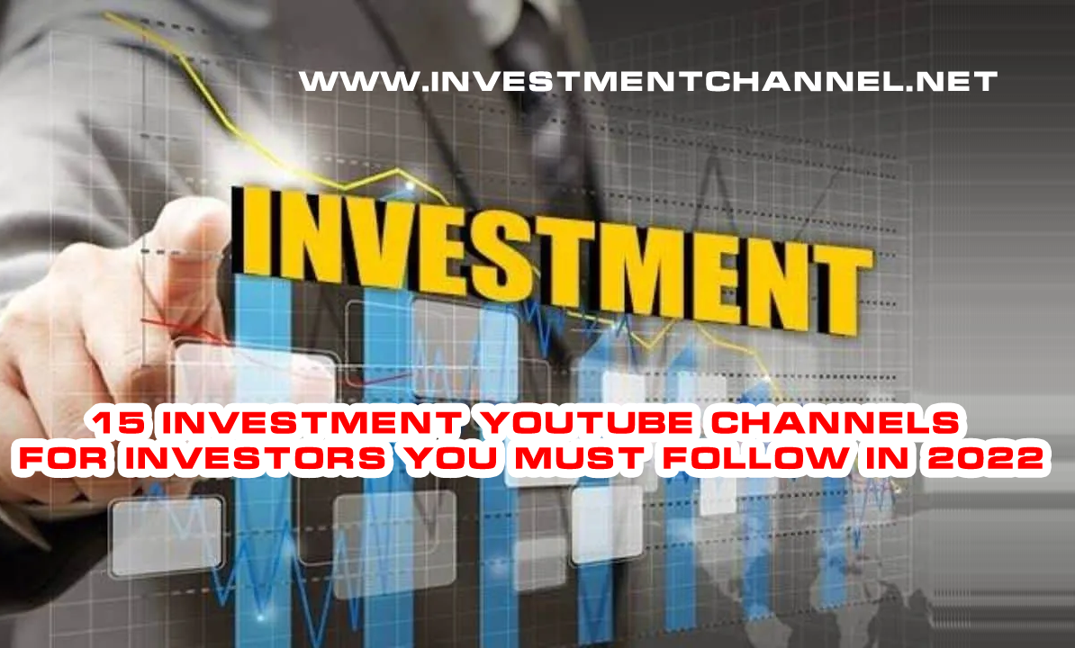 15 Investment Youtube Channels for Investors You Must Follow in 2022