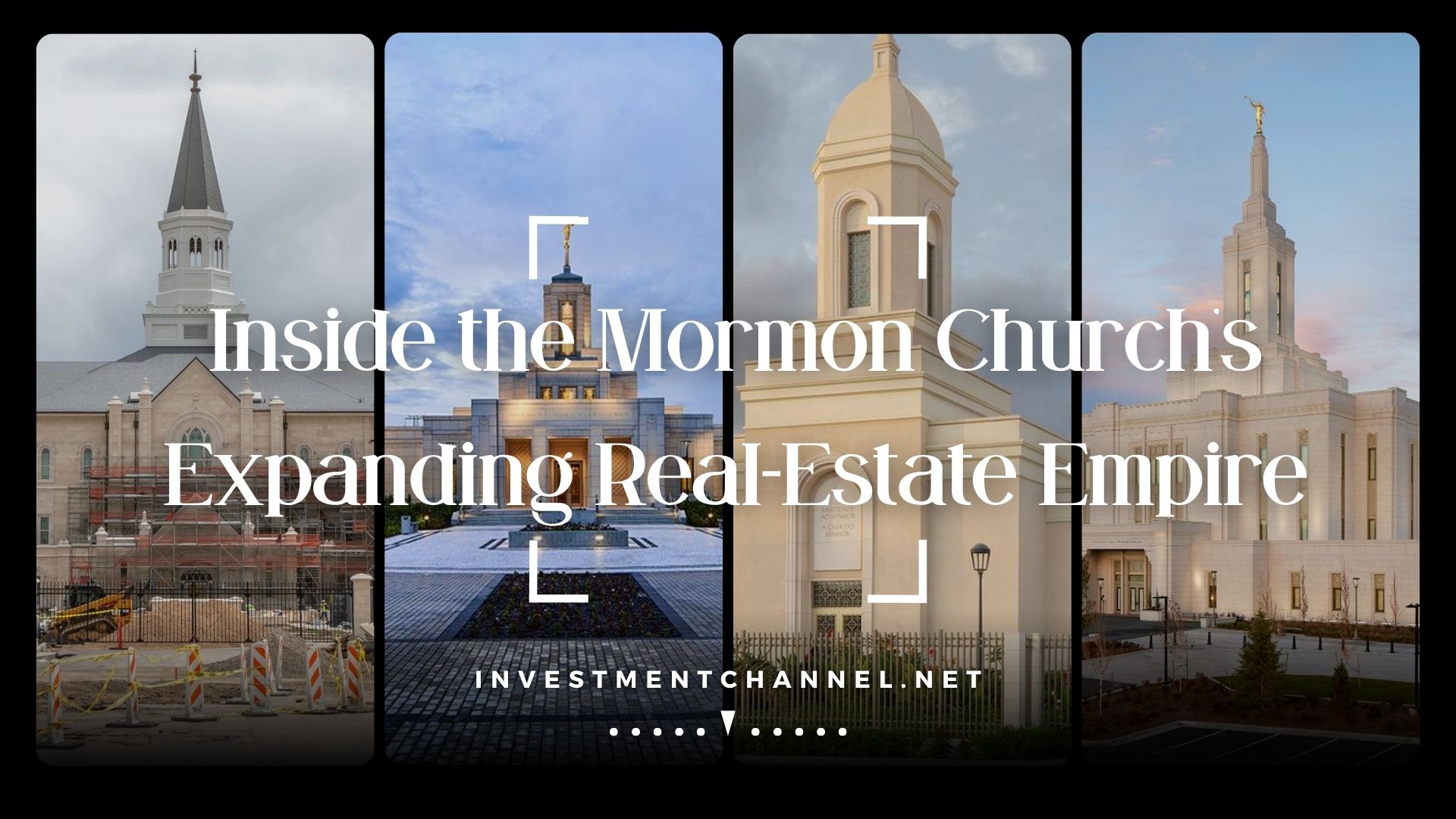 Inside the Mormon Church’s Expanding Real-Estate Empire