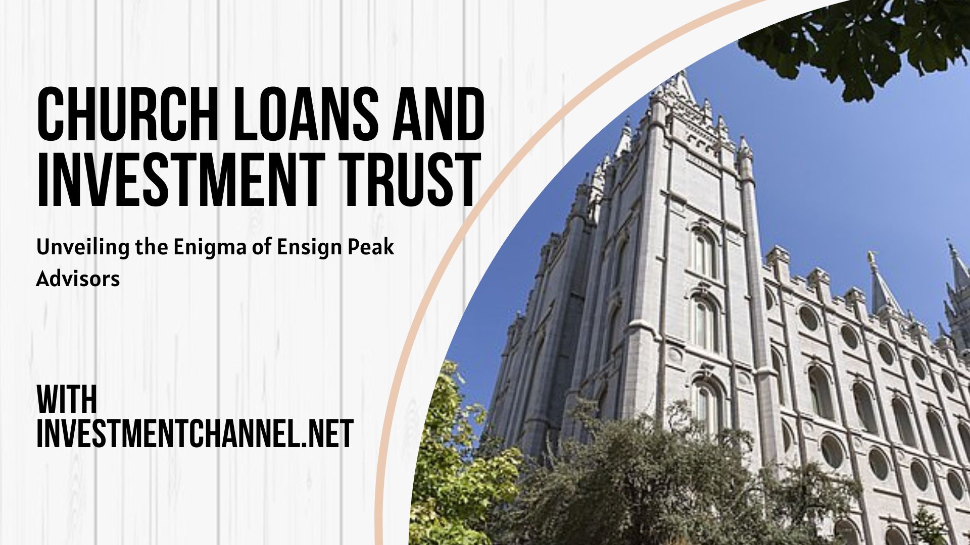 Church Loans and Investment Trust: Unveiling the Enigma of Ensign Peak Advisors