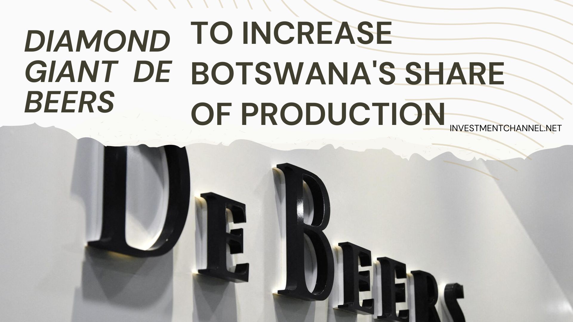 Diamond Giant De Beers to Increase Botswana’s Share of Production