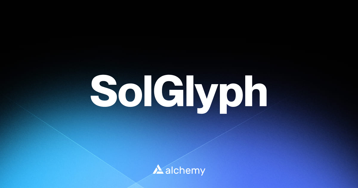 SolGlyph – DeFi Tools – Alchemy